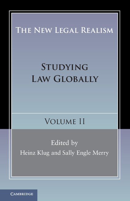 The New Legal Realism: Volume 2; Studying Law Globally (Hardback) 9781107073197