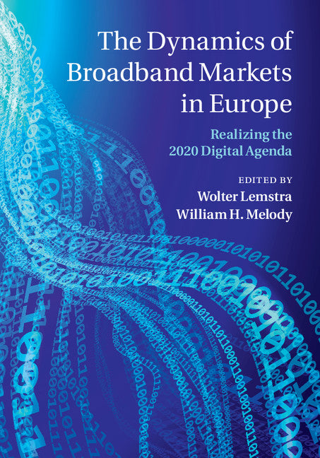 The Dynamics of Broadband Markets in Europe; Realizing the 2020 Digital Agenda (Hardback) 9781107073586