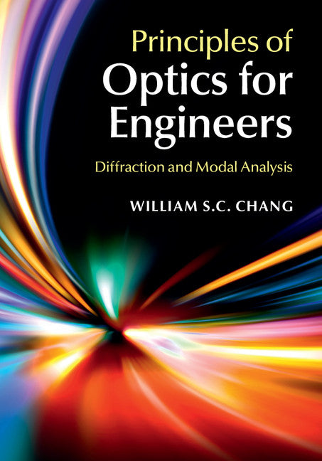 Principles of Optics for Engineers; Diffraction and Modal Analysis (Hardback) 9781107074903