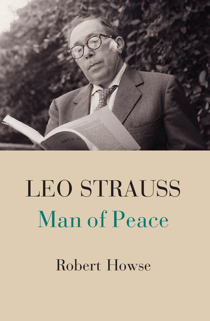 Leo Strauss; Man of Peace (Hardback) 9781107074996