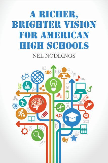 A Richer, Brighter Vision for American High Schools (Hardback) 9781107075269