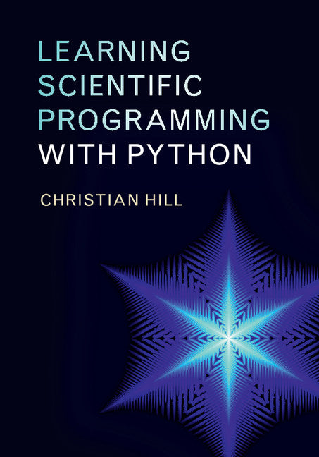 Learning Scientific Programming with Python (Hardback) 9781107075412