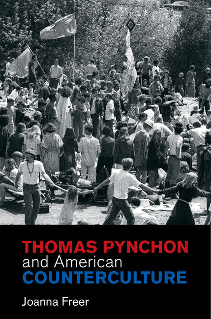 Thomas Pynchon and American Counterculture (Hardback) 9781107076051