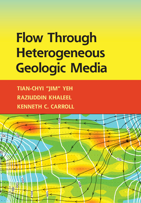 Flow through Heterogeneous Geologic Media (Hardback) 9781107076136