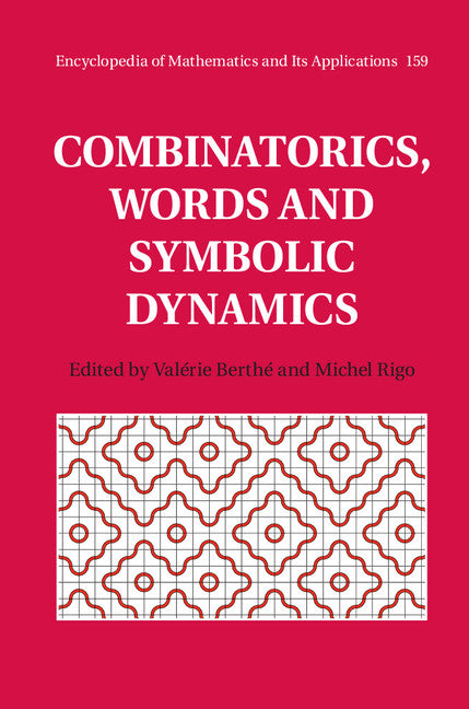 Combinatorics, Words and Symbolic Dynamics (Hardback) 9781107077027