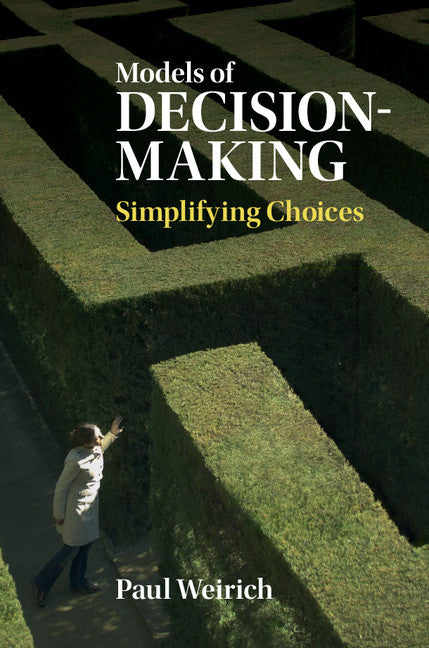 Models of Decision-Making; Simplifying Choices (Hardback) 9781107077799