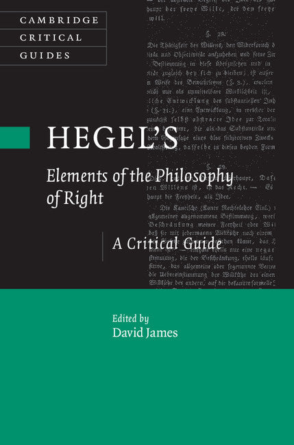 Hegel's Elements of the Philosophy of Right; A Critical Guide (Hardback) 9781107077928