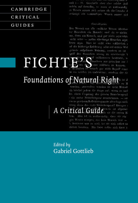 Fichte's Foundations of Natural Right; A Critical Guide (Hardback) 9781107078147