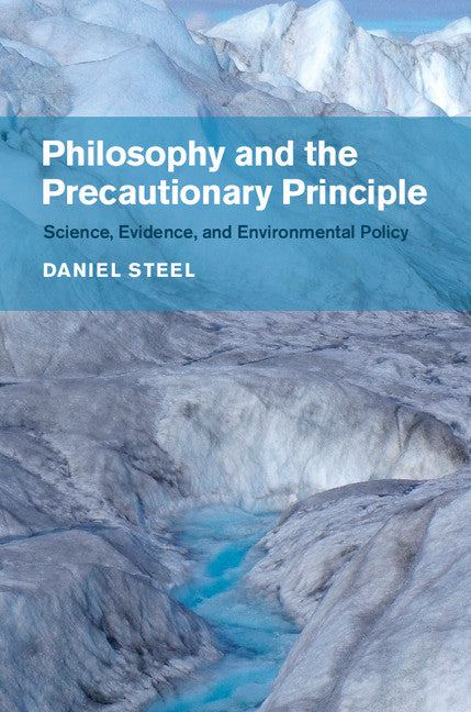 Philosophy and the Precautionary Principle; Science, Evidence, and Environmental Policy (Hardback) 9781107078161