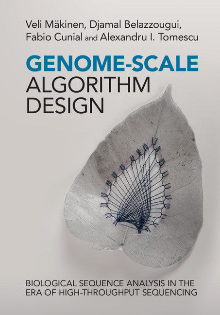 Genome-Scale Algorithm Design; Biological Sequence Analysis in the Era of High-Throughput Sequencing (Hardback) 9781107078536