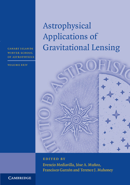 Astrophysical Applications of Gravitational Lensing (Hardback) 9781107078543