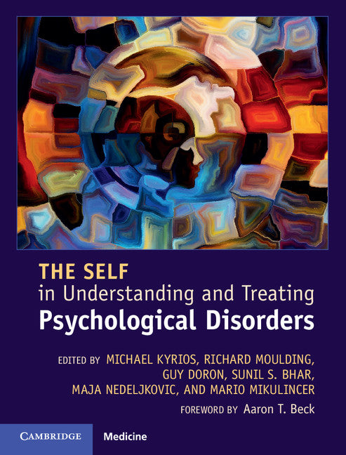 The Self in Understanding and Treating Psychological Disorders (Hardback) 9781107079144