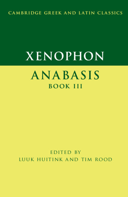 Xenophon: Anabasis Book III (Hardback) 9781107079236