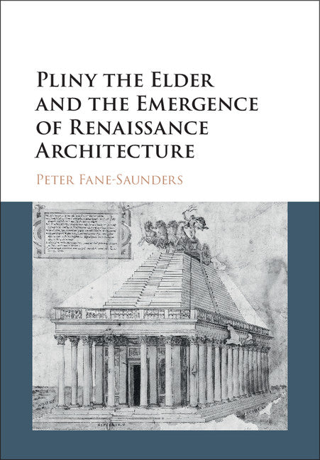 Pliny the Elder and the Emergence of Renaissance Architecture (Hardback) 9781107079861