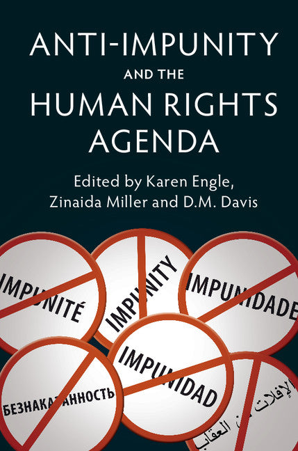 Anti-Impunity and the Human Rights Agenda (Hardback) 9781107079878