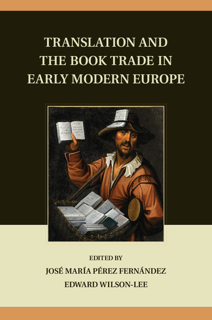 Translation and the Book Trade in Early Modern Europe (Hardback) 9781107080041