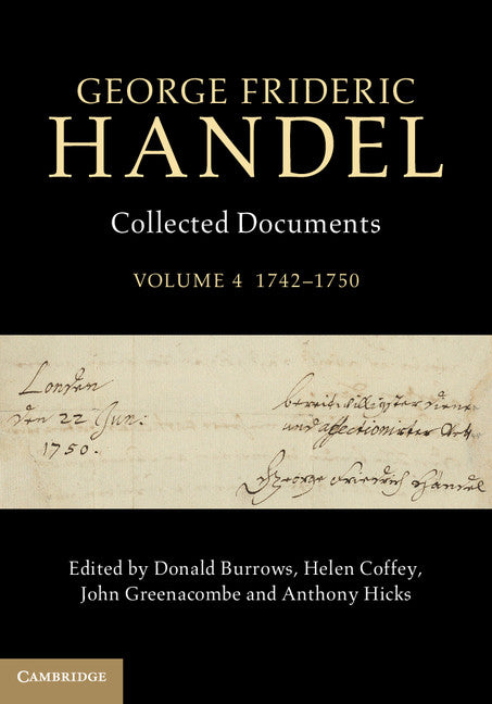 George Frideric Handel: Volume 4, 1742-1750; Collected Documents (Hardback) 9781107080218