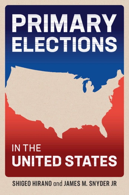 Primary Elections in the United States (Hardback) 9781107080591