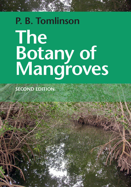 The Botany of Mangroves (Hardback) 9781107080676