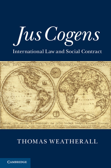 Jus Cogens; International Law and Social Contract (Hardback) 9781107081765