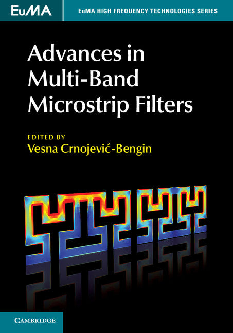 Advances in Multi-Band Microstrip Filters (Hardback) 9781107081970