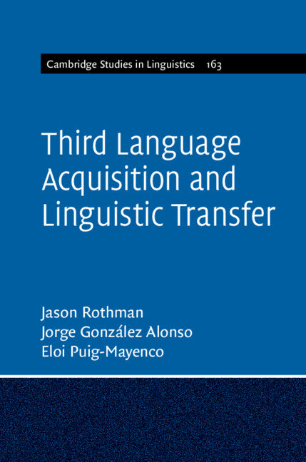 Third Language Acquisition and Linguistic Transfer (Hardback) 9781107082885