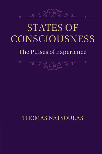 States of Consciousness; The Pulses of Experience (Hardback) 9781107083509