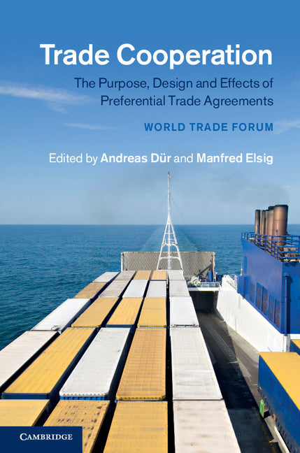 Trade Cooperation; The Purpose, Design and Effects of Preferential Trade Agreements (Hardback) 9781107083875