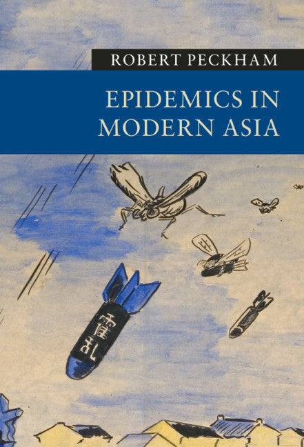 Epidemics in Modern Asia (Hardback) 9781107084681