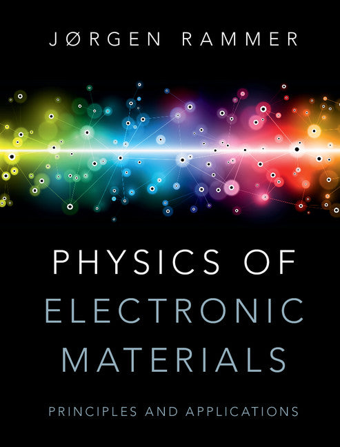 Physics of Electronic Materials; Principles and Applications (Hardback) 9781107084940