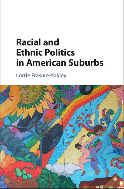 Racial and Ethnic Politics in American Suburbs (Hardback) 9781107084957