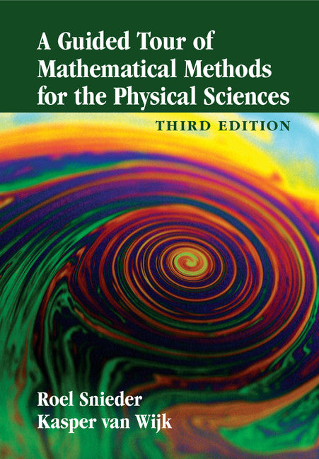 A Guided Tour of Mathematical Methods for the Physical Sciences (Hardback) 9781107084964