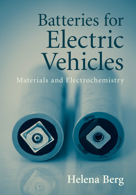 Batteries for Electric Vehicles; Materials and Electrochemistry (Hardback) 9781107085930