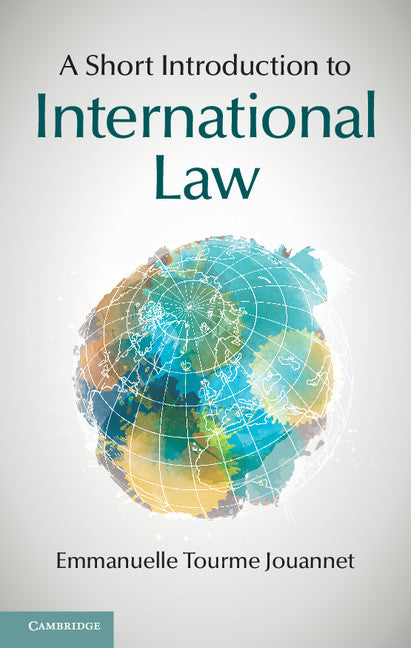 A Short Introduction to International Law (Hardback) 9781107086401