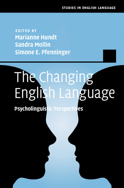 The Changing English Language; Psycholinguistic Perspectives (Hardback) 9781107086869