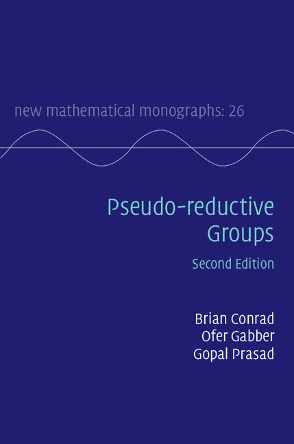 Pseudo-reductive Groups (Hardback) 9781107087231