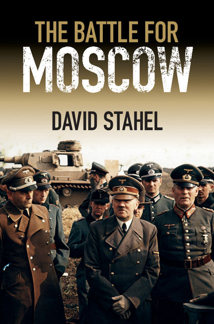 The Battle for Moscow (Hardback) 9781107087606