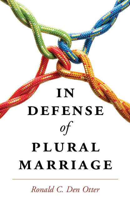 In Defense of Plural Marriage (Hardback) 9781107087712