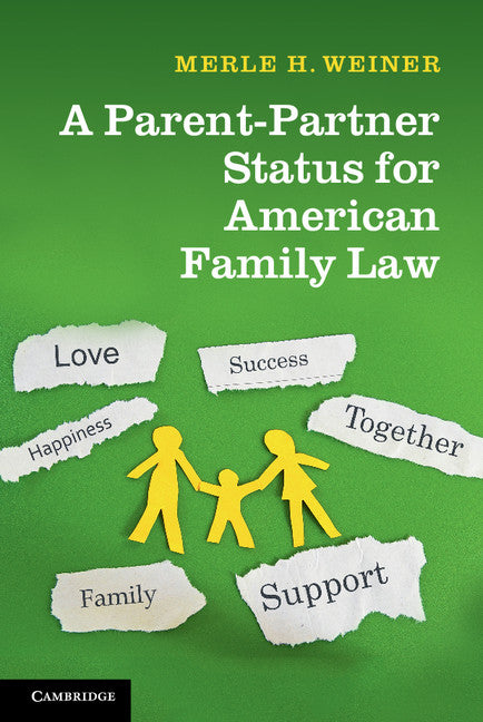 A Parent-Partner Status for American Family Law (Hardback) 9781107088085