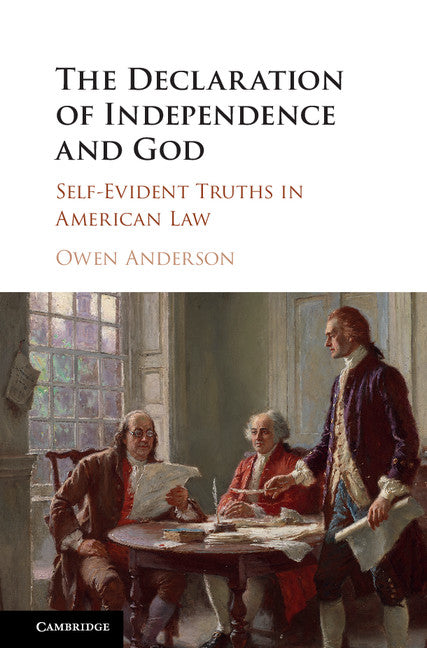 The Declaration of Independence and God; Self-Evident Truths in American Law (Hardback) 9781107088184