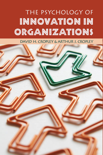 The Psychology of Innovation in Organizations (Hardback) 9781107088399