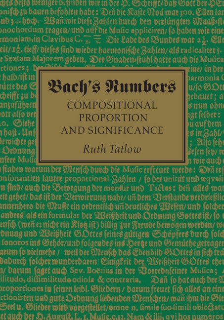 Bach's Numbers; Compositional Proportion and Significance (Hardback) 9781107088603