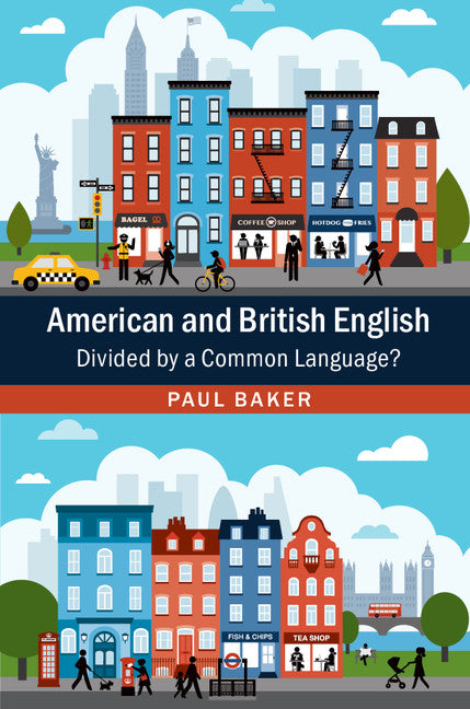 American and British English; Divided by a Common Language? (Hardback) 9781107088863