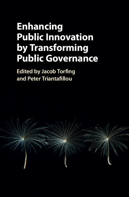 Enhancing Public Innovation by Transforming Public Governance (Hardback) 9781107088986