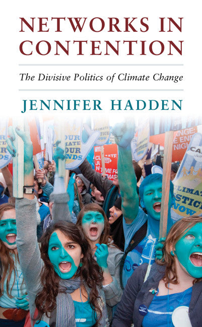 Networks in Contention; The Divisive Politics of Climate Change (Hardback) 9781107089587