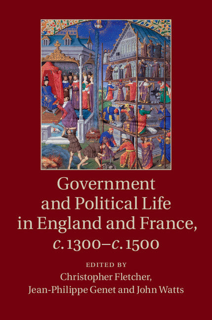 Government and Political Life in England and France, c.1300–c.1500 (Hardback) 9781107089907