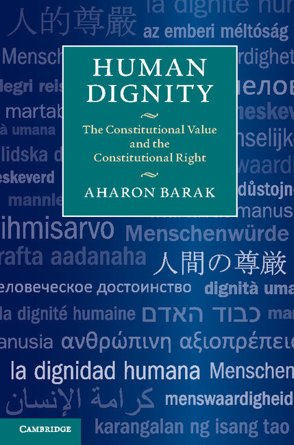 Human Dignity; The Constitutional Value and the Constitutional Right (Hardback) 9781107090231