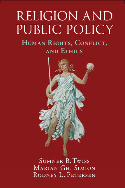 Religion and Public Policy; Human Rights, Conflict, and Ethics (Hardback) 9781107090361