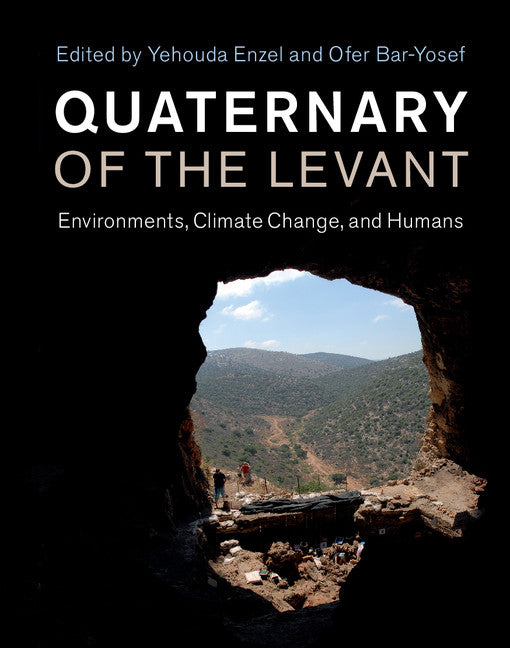 Quaternary of the Levant; Environments, Climate Change, and Humans (Hardback) 9781107090460