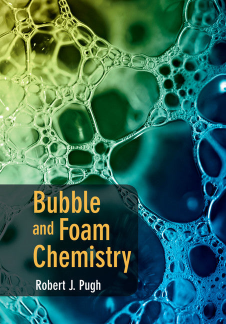 Bubble and Foam Chemistry (Hardback) 9781107090576